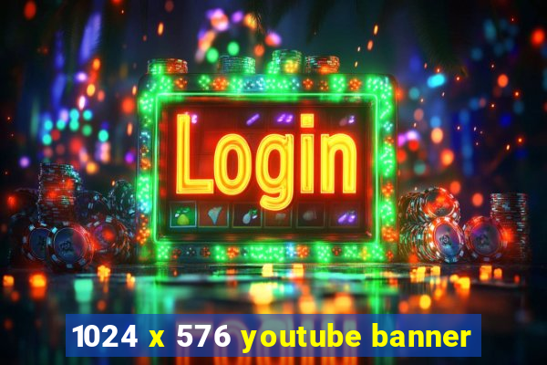 1024 x 576 youtube banner